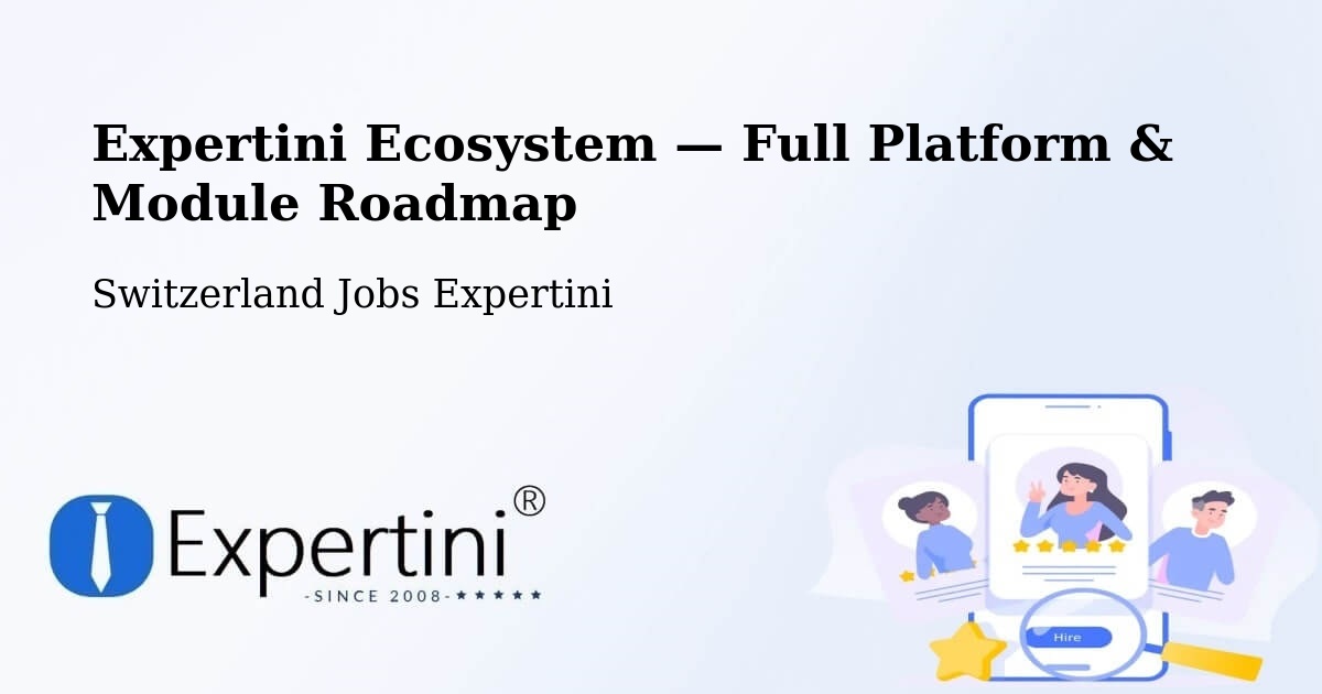 Expertini Ecosystem — Full Platform & Module Roadmap – Bülach