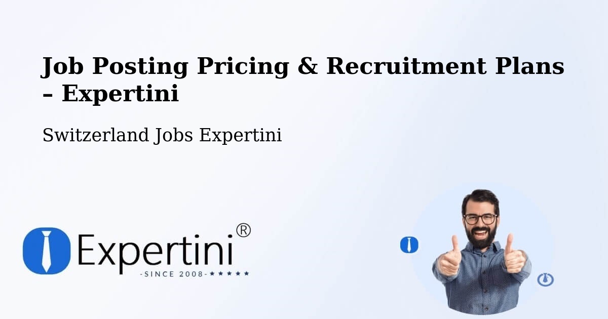 Job Posting Pricing & Recruitment Plans – Bülach - Bülach, Switzerland Jobs Expertini