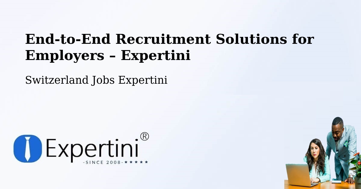 Recruitment Solutions for Employers – Bülach - Bülach, Switzerland Jobs Expertini